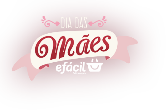 Dia das Mães eFácil